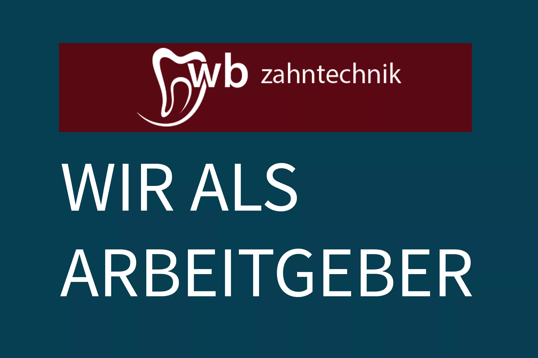 Wir als Arbeitgeber Wir als Arbeitgeber