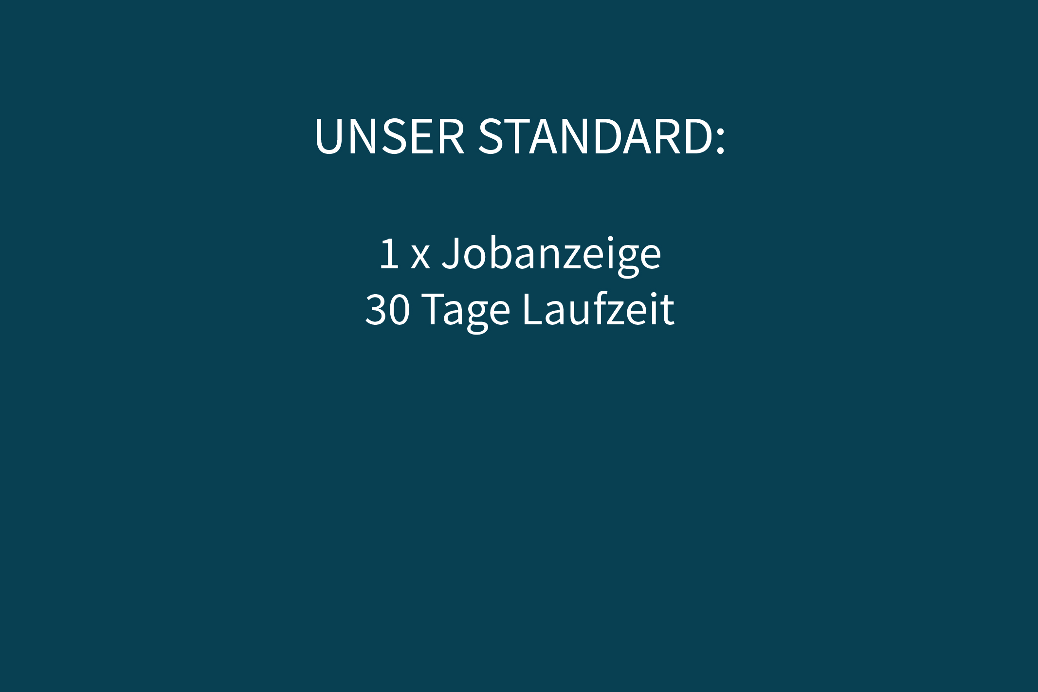 Anzeige Basis - Laufzeit 30 Tage